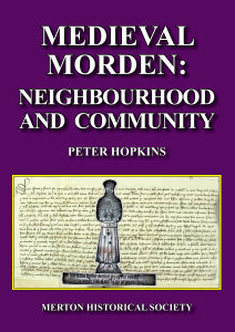 Medieval Morden: Neighbourhood and Community – MERTON HISTORICAL SOCIETY